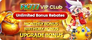 FK777 VIP Club Unlimited Bonus - Exclusive perks and rewards for members