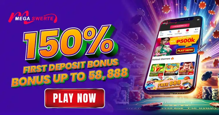 Mega Swerte 150% First Deposit Bonus