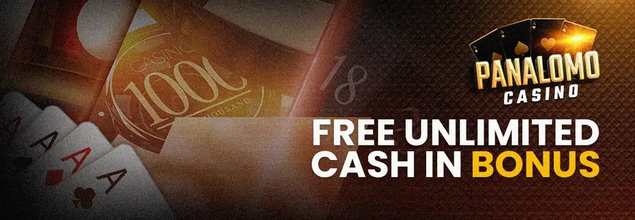 free unlimited cash bonus at panalomo!