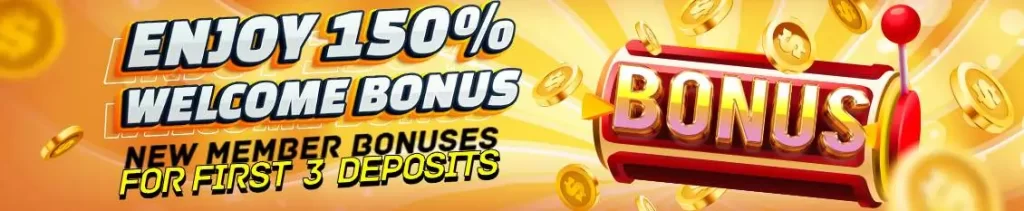 enjoy 150% Welcome bonus for first 3 depsit!