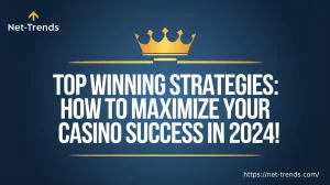 Top Winning Strategies: How to Maximize Your Casino Success in 2024!