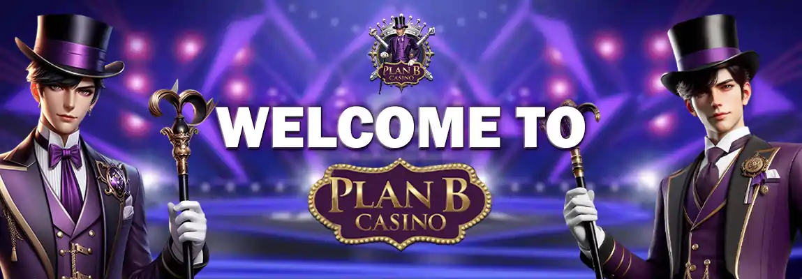 welcome to plan b casino